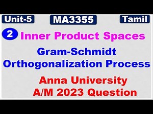 RP&LA|Inner Product Spaces| Gram Schmidt Orthogonalization Process|Anna University A/M 2023 Question