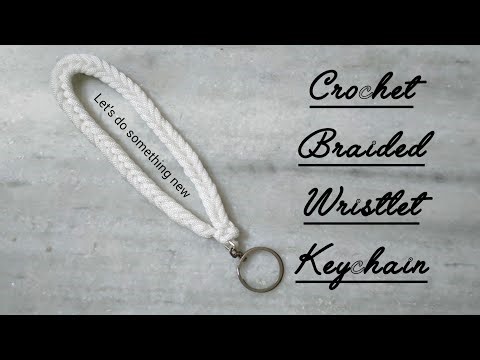 Crochet Braided Wristlet Keychain | Beginners friendly Crochet Tutorial