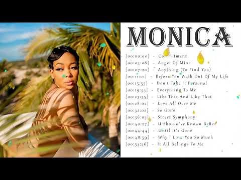 Monica 💗 Best Songs Monica 💗 Greatest Hits Full Album