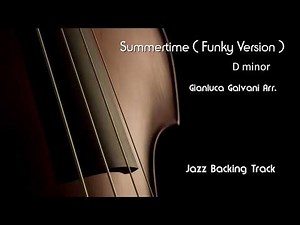 New Jazz Backing Track - SUMMERTIME ( Funky Version ) D minor - LIVE - Play Along - Jazzing mp3