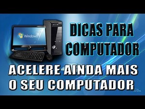 Acelere Ainda Mais o Seu Computador