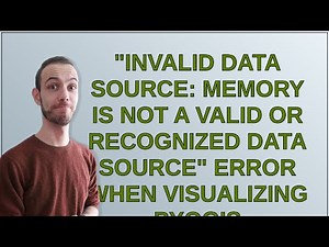 Gis: "Invalid Data Source: memory is not a valid or recognized data source" error when visualizin...