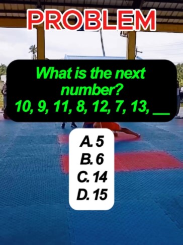 What is the next number? 10, 9, 11, 8, 12, 7, 13, ___ A. 5 B. 6 C. 14 D. 15 #fypageシ #math #fyp #dailyquiz #mathematicstour