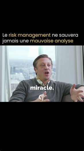 Le risk management ne sauvera jamais une mauvaise analyse