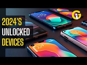 TOP Unlocked Phones of 2024 | Find Your Perfect Match