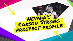 NFL draft prospect profile: Nevada’s Carson Strong