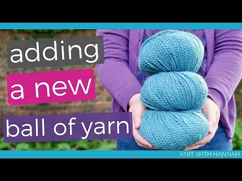 How To Add A New Ball Of Yarn (3 methods)