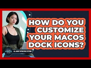 How Do You Customize Your macOS Dock Icons? - All About Operating Systems