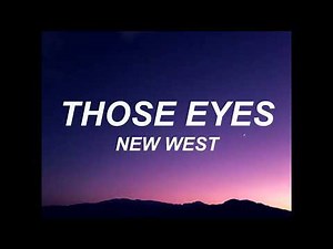 Those Eyes (Lyrics) - New West