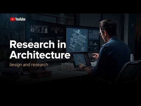 Research in Designing Architecture Explained | Architectural Research Methods