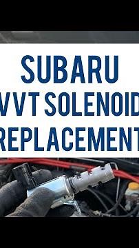 How to replace a VVT solenoid Subaru #p0028 #p0026