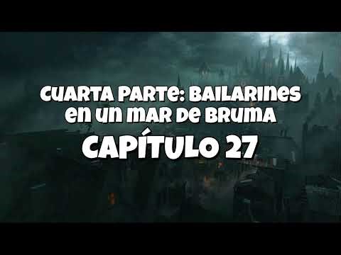 Mitsborn 1: El Imperio Final - CAPÍTULO 27