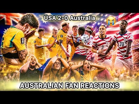 Australian Fans INSANE CRASHOUT REACTIONS As They Lose 2-0 To The USA In FIFA World Cup Clash!!!😭💔