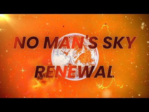 NO MAN'S SKY RENEWAL