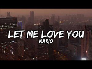 Mario - Let Me Love You (Lyrics)