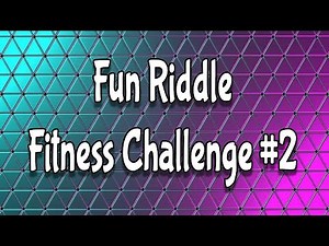 Riddle Fitness Challenge #2