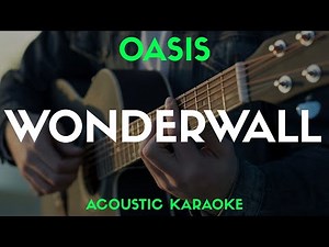 WONDERWALL - OASIS｜ACOUSTIC KARAOKE VERSION - Song With Lyrics (Original Key)