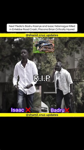 Next Media Services employees Badru Kasirye (a producer for Sanyuka TV / NBS) and Isaac Ndamagye (a content creator) tragically lost their lives in a fatal head-on road traffic crash on Friday, August 7, 2026, at approximately 2:00 a.m.. The accident occurred at Namulanda near Stabex along Entebbe Road as they were returning from covering a celebrity boxing event at Supremacy Lounge in Nakulabye. Their colleague, Sanyuka TV presenter Brian “Makona” Ssemanda, survived the crash with injuries and 