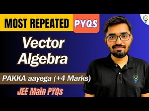 JEE Main Vector Algebra | Most Repeated Questions | Vora Classes