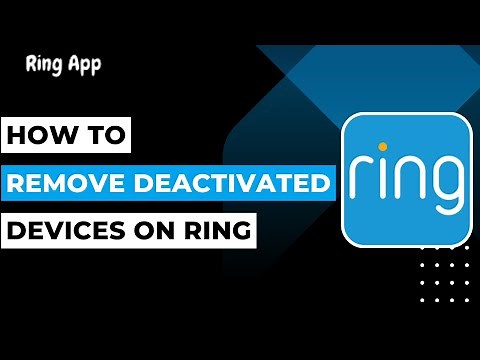 Ring How to Remove Deactivated Device !