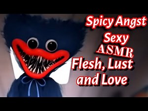 ASMR Huggy Wuggy x Listener: Flesh, Lust and Love (Spicy & Sexy) Angst | Poppy Playtime