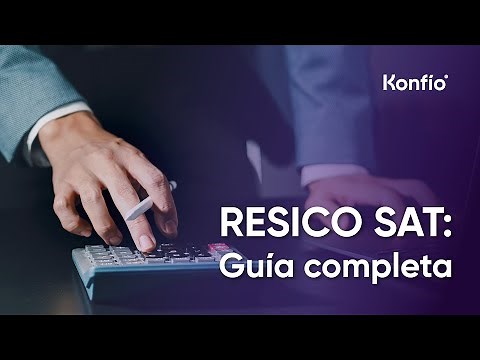 RESICO: Lo que tienes que saber de este régimen fiscal