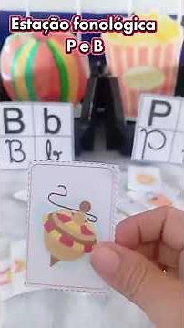 Estação fonológica P e B #pedagogia #alfabetização #professor #literacy #infantil #neuroscience
