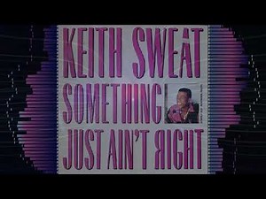 Keith Sweat - Something Just Ain't Right (Extended Version) (1987)
