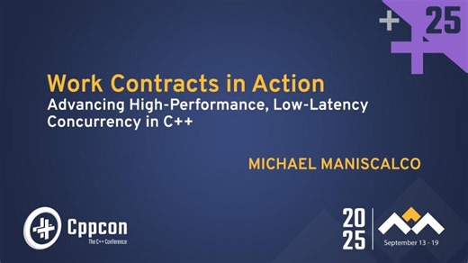 Work Contracts in Action: Advancing High-performance, Low-latency Concurrency - Michael Maniscalco | CppCon, The C++ Conference