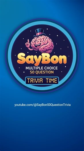 SayBon 50 Multiple Choice Question Trivia Time! Test your knowledge with various trivia questions!