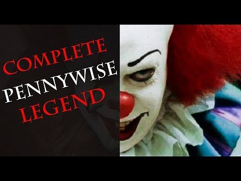 Untold Pennywise Legend - Origin, Abilities, Forms, Murders, Crossovers - A Complete History