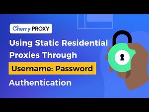 Using static residential proxies through username: password authentication