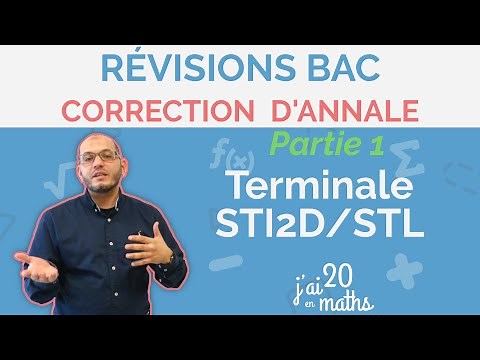 Révision du bac Correction d'annales Partie 1 - Terminale STi2D/STL