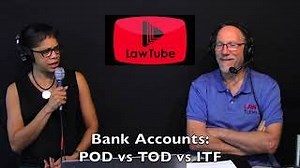 On bank accounts, the difference between POD, ITF and TOD — LawTube