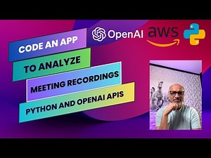 Code an AI App to Analyze Meeting Recordings with Python and OpenAI APIs