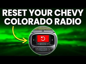 How To Reset Your Chevy Colorado Radio (How To Hard Reset Chevy Colorado Radio)