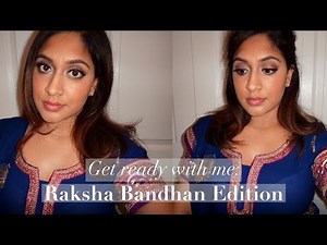 GRWM | Simple Indian Occassion Makeup | Raksha Bandhan Edition
