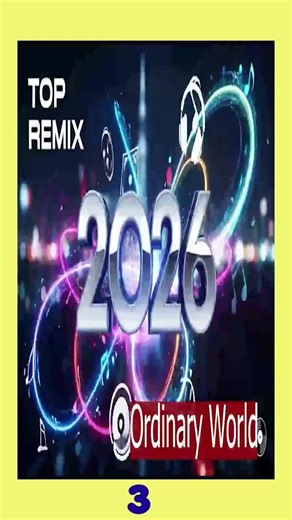 TOP REMIX 2026- Ordinary World-3