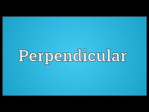 Perpendicular Meaning