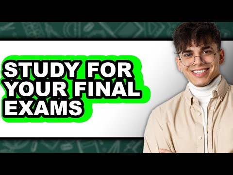 How to Study for Your Final Exams - Step by Step