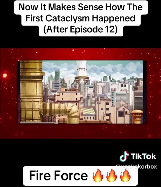 First Cataclysm Explained After Fire Force Season 3