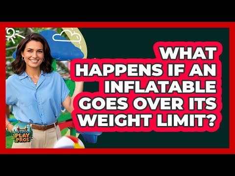 What Happens If An Inflatable Goes Over Its Weight Limit?