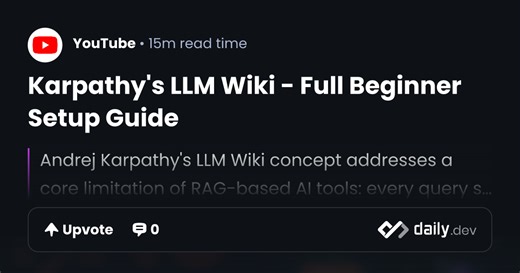 Karpathy's LLM Wiki - Full Beginner Setup Guide | daily.dev