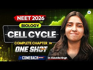 Class 11-Cell Cycle Detailed NCERT in One Shot | Dr Rakshita Singh #neet2026