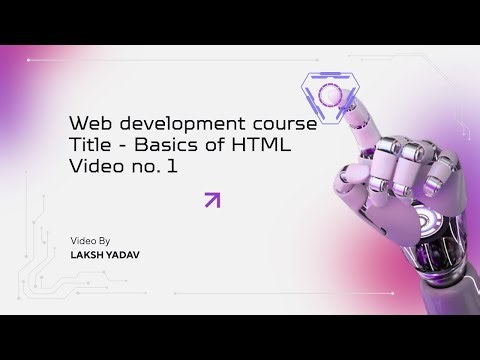 Basics of HTML || Web development course || VID - 1