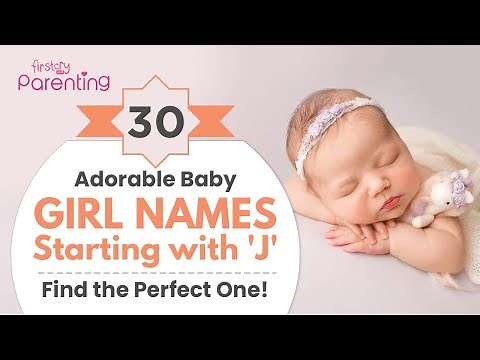 30 Modern Baby Girl Names That Start With J | Girl Names Starting with J