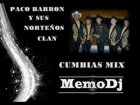 PACO BARRON Y SUS NORTEÑOS CLAN MIX DE CUMBIAS
