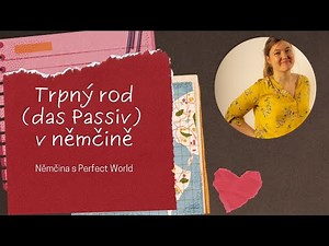 Trpný rod (das Passiv) v němčině