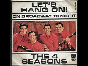 The Four Seasons - Let's Hang On (4K/Lyrics)