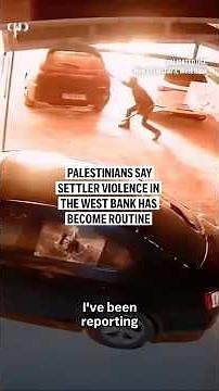 Palestinians say settler violence in the West Bank has become routine